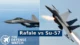 Rafale vs Su-57: 4.5 Gen vs 5th Gen Fighter Jet Comparison