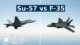 Su-57 vs F-35 Lightning II: Next-Gen Stealth Fighter Showdown